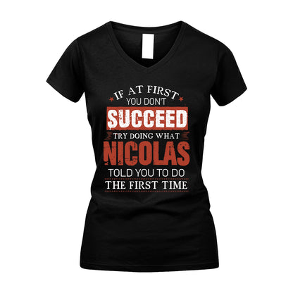 NICOLAS 13K1-82–Personalized Funny Quote Apparel “If At First You Don’t Succeed”