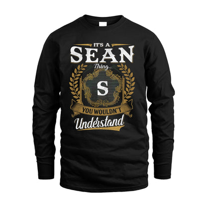 SEAN 13K1-1–Personalized Name Quote Apparel “It’s an NAME Thing You Wouldn’t Understand”