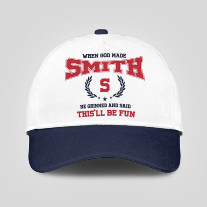 When God Made Your Name He Grinned And Said This'll Be Fun Blue Cap SMITH 13K1 C57PF