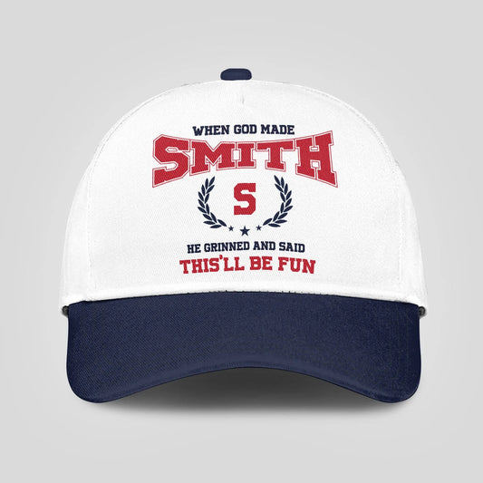 When God Made Your Name He Grinned And Said This'll Be Fun Blue Cap SMITH 13K1 C57PF