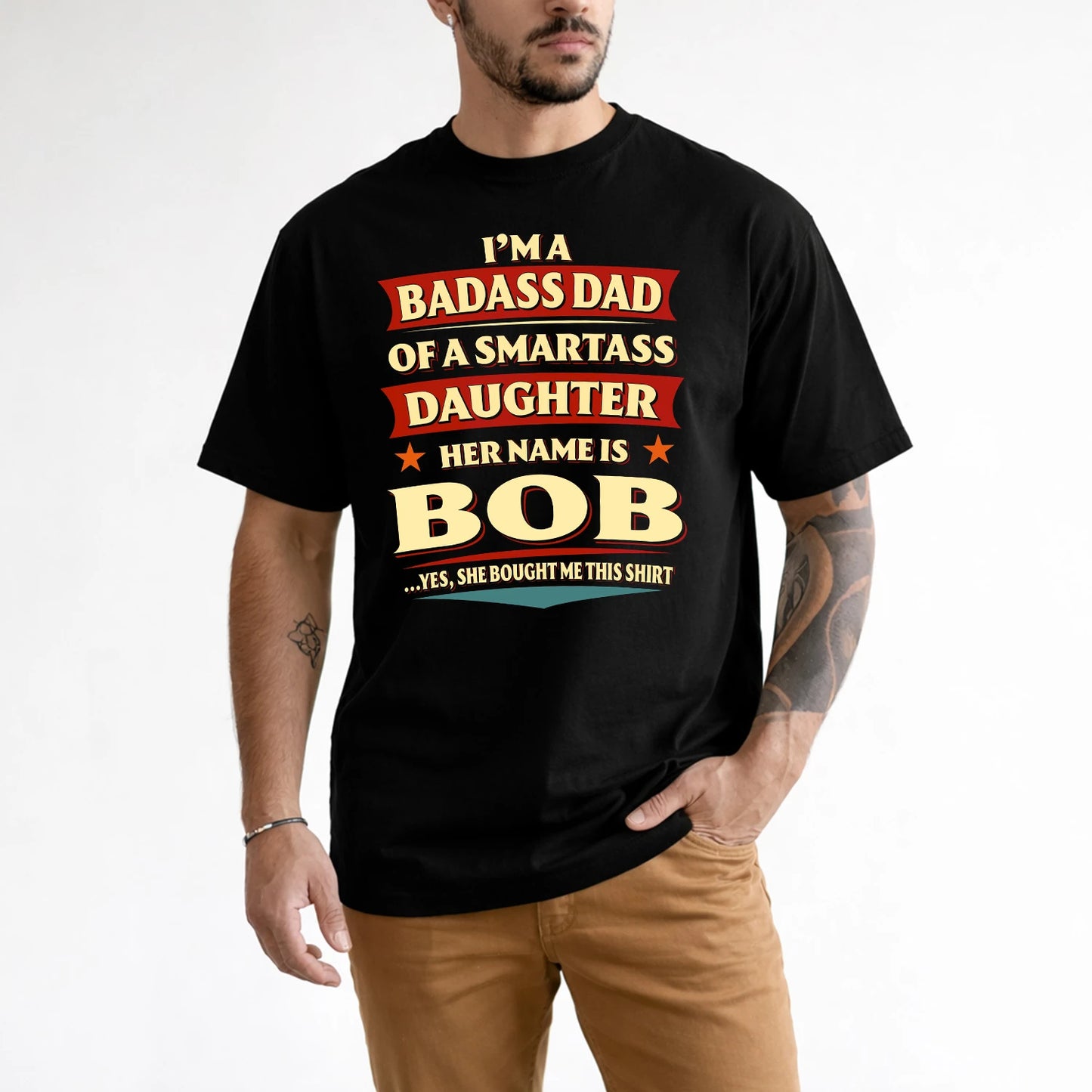 BOB 13K1-535 I'm A Badass Dad Of A Smartass Daughter Her Name Is ...