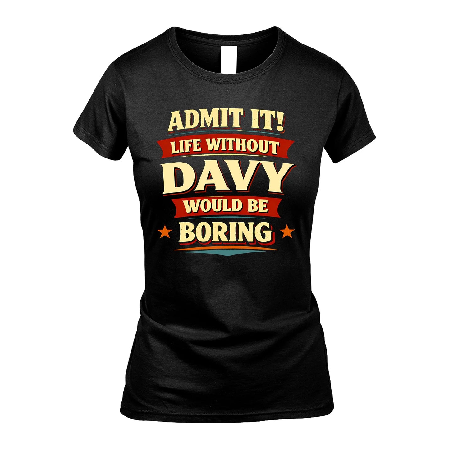 DAVY 13K9-503 Admit It Life Without...