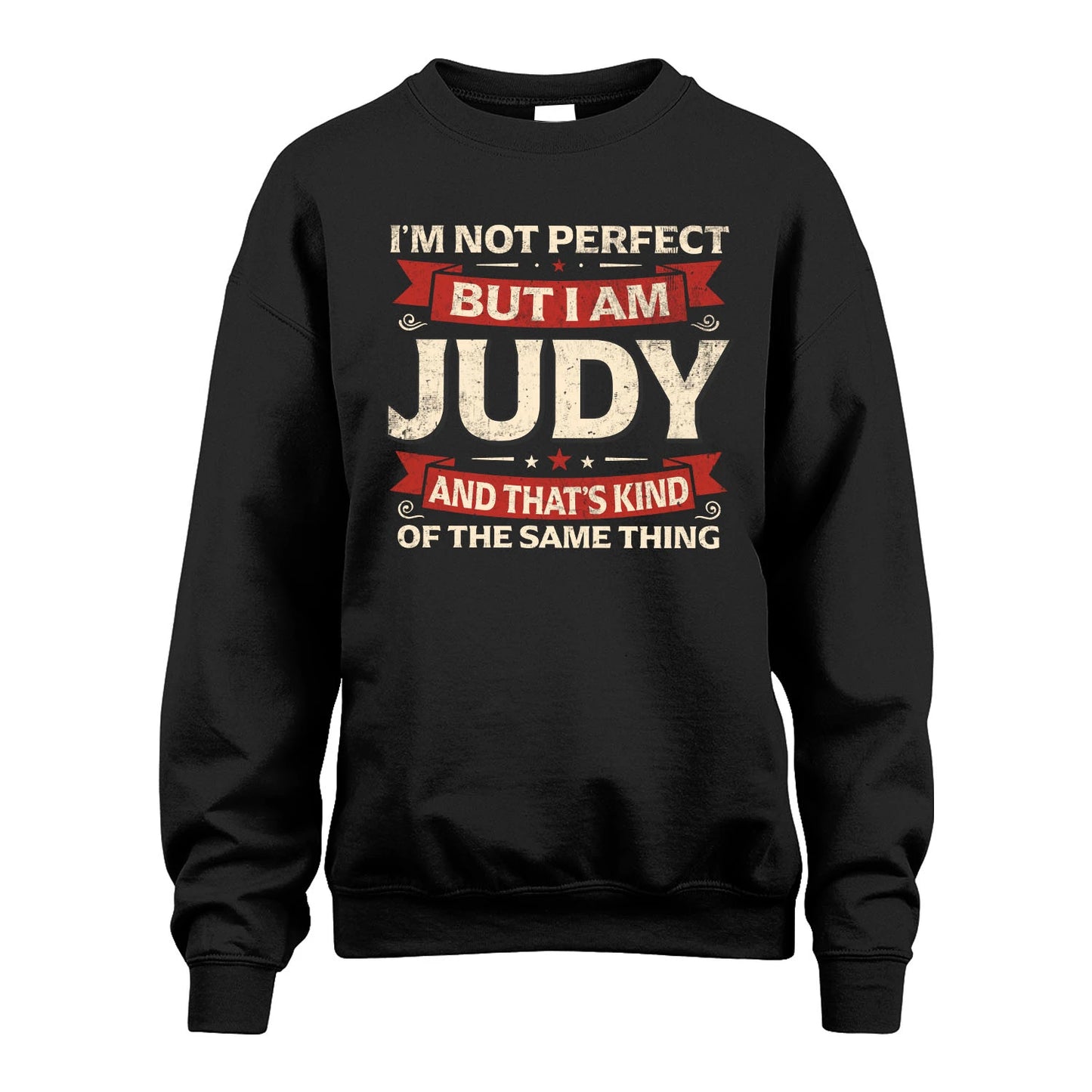 JUDY 13K1-566 I'm Not Perfect But I Am...