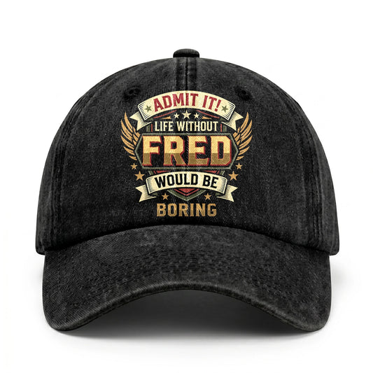 FRED-13K1-C10PF Admit It! Life Without FRED Would Be Boring