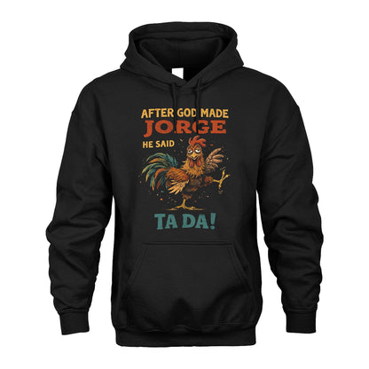 JORGE 13K1-563 After God Made Name He Said Ta Da!