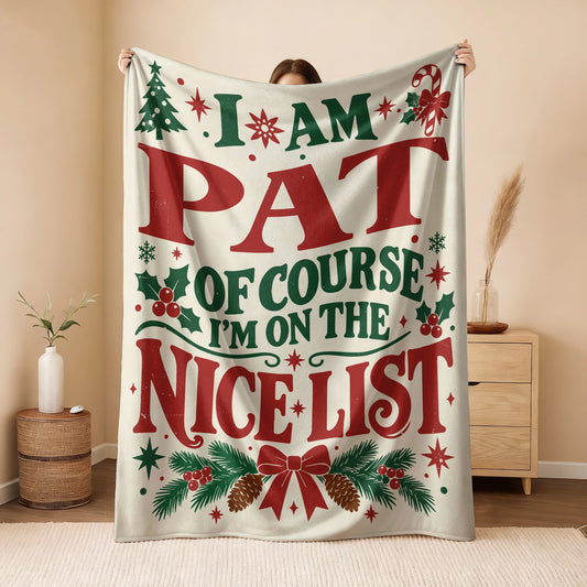 I'm Name Of Course I'm On The Nice List Cream Christmas Fleece Blanket PAT 13K1 BK59