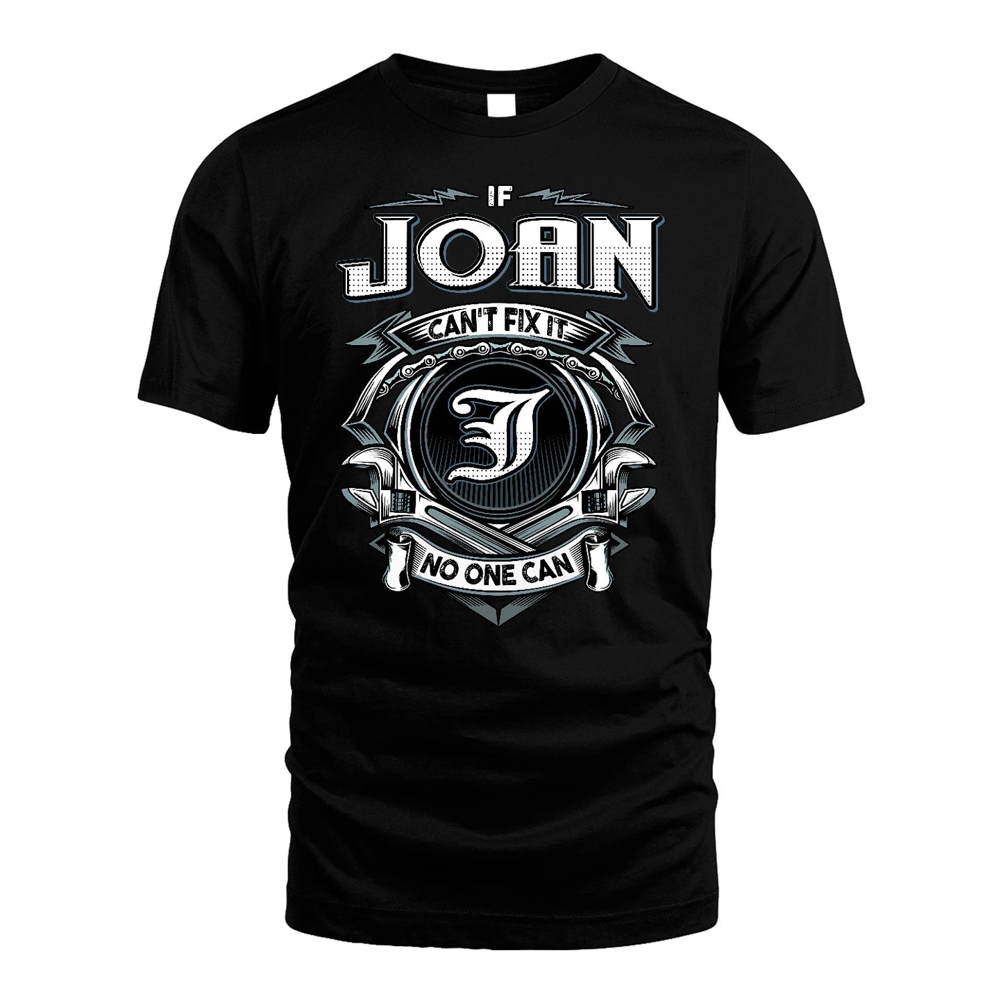 JOAN 13K1-510 Personalized  "Can’t Fix It No One Can"