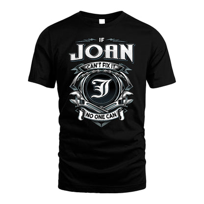 JOAN 13K1-510 Personalized  "Can’t Fix It No One Can"