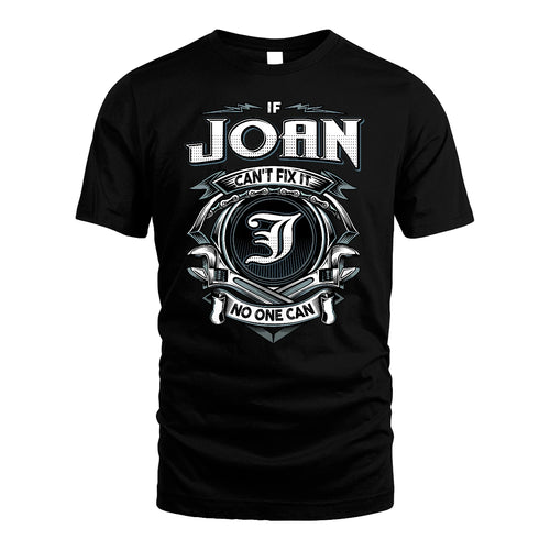 JOAN 13K1-510 Personalized  "Can’t Fix It No One Can"