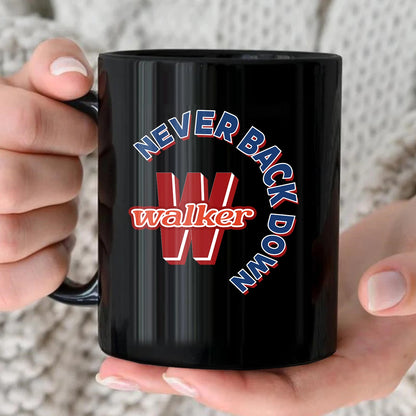 Never Back Down Log With Your Name Mug WALKER 13K1 MG25