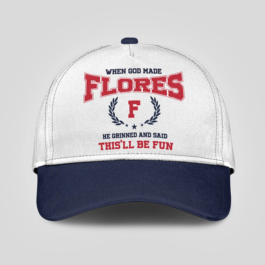 When God Made Your Name He Grinned And Said This'll Be Fun Blue Cap FLORES 13K1 C57PF