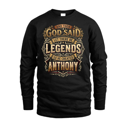 ANTHONY 13K1-540 And Then God Said Let There Be Legends...