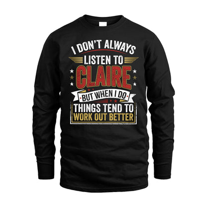CLAIRE 13K1-542 I Don't Always Listen To ...