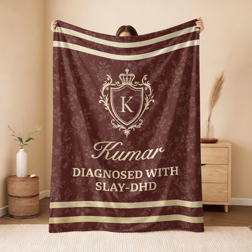 Diagnosed With Slay-DHD Funny Burgundy Fleece Blanket KUMAR 13K1 BK37