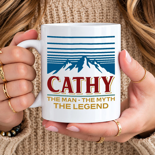 The Man The Myth The Legend Mountain Mug CATHY 13K1 MG04