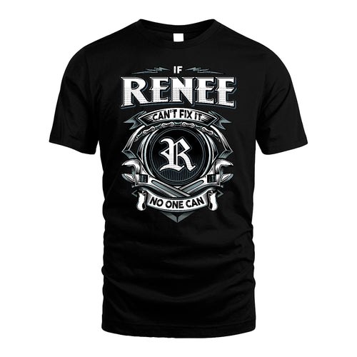 RENEE 13K1-510 Personalized  "Can’t Fix It No One Can"