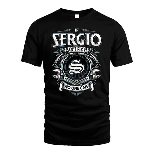 SERGIO 13K1-510 Personalized  "Can’t Fix It No One Can"