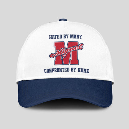 Hated By Many Confronted By None Sporty Cap MIGUEL 13K1 C45PF