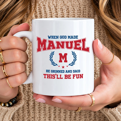 When God Made Your Name Personalized Mug MANUEL 13K1 MG08