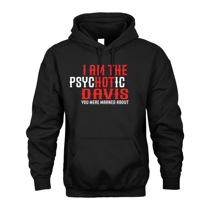 DAVIS 13K1-544 I Am The Psychotic Name You Were Warned About