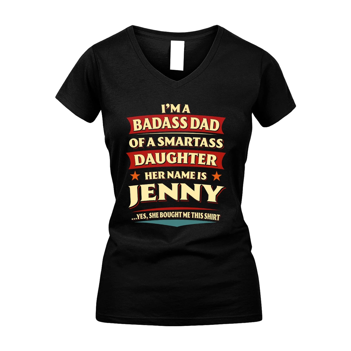 JENNY 13K1-535 I'm A Badass Dad Of A Smartass Daughter Her Name Is ...