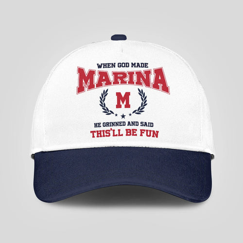 When God Made Your Name He Grinned And Said This'll Be Fun Blue Cap MARINA 13K1 C57PF
