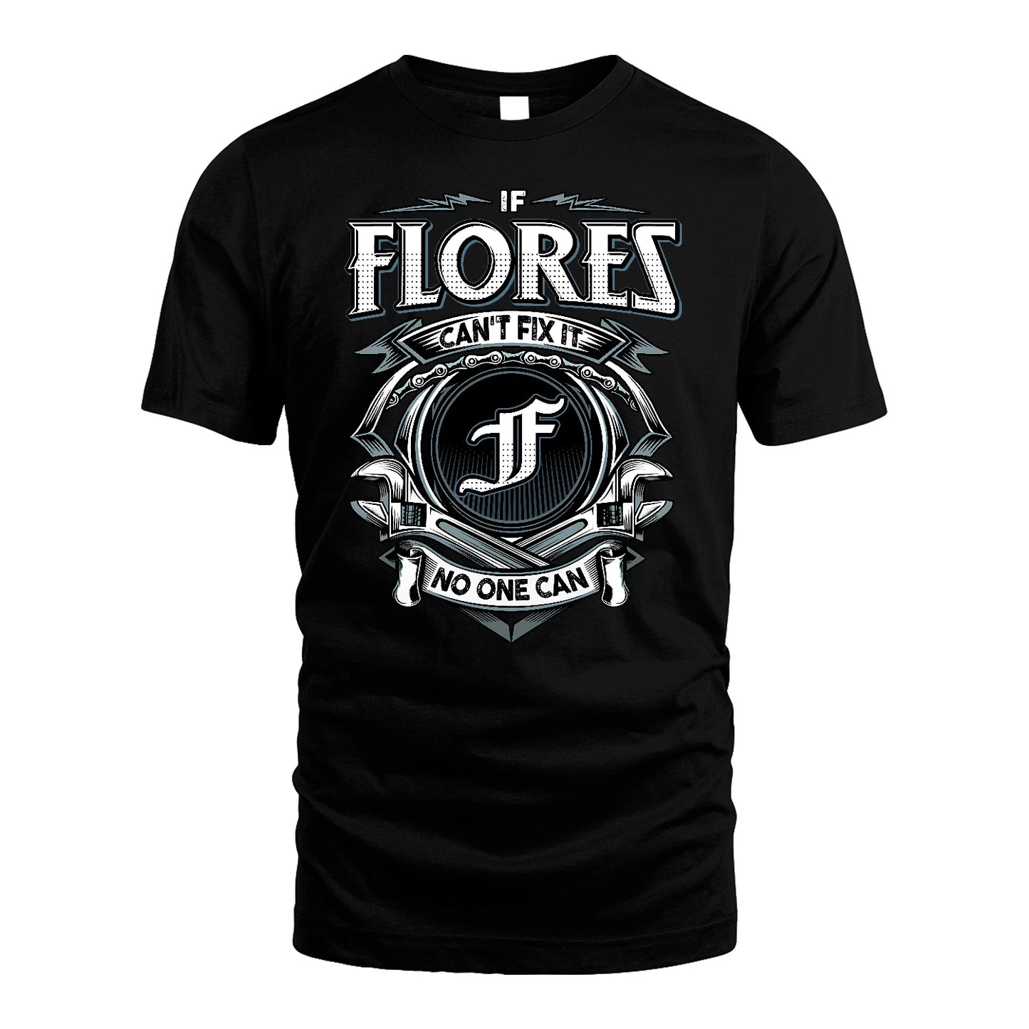 FLORES 13K1-510 Personalized  "Can’t Fix It No One Can"