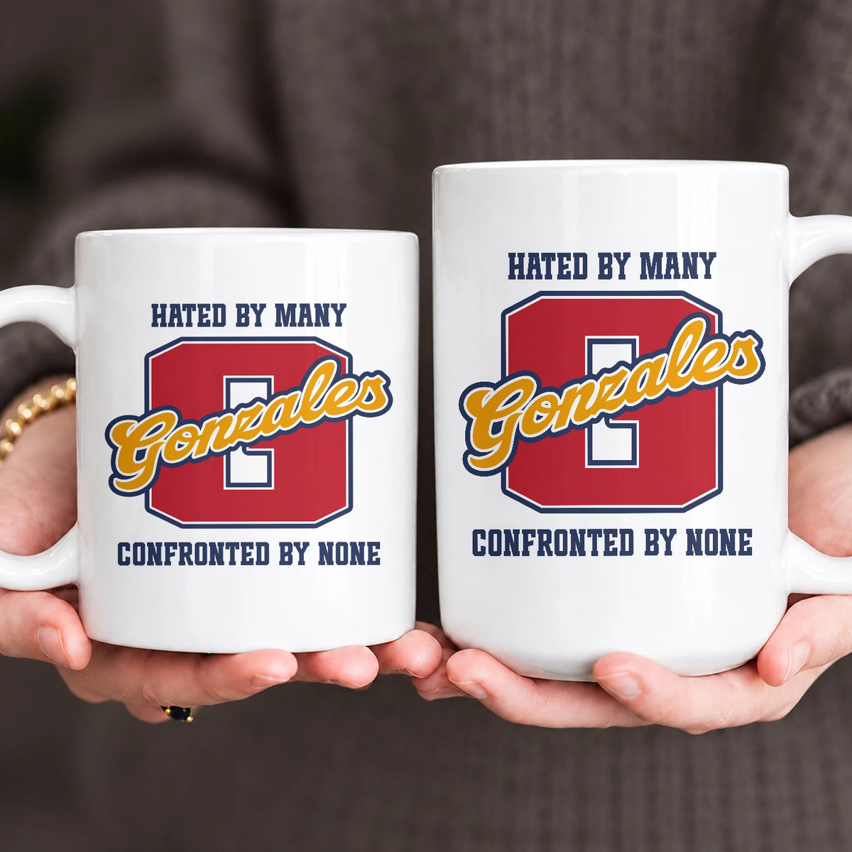 Hated By Many Confronted By None Cool Mug GONZALES 13K1 MG16