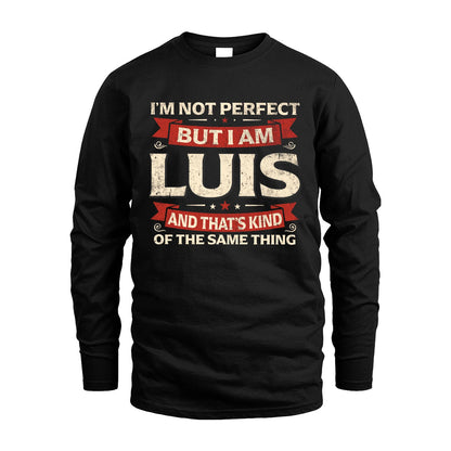 LUIS 13K1-566 I'm Not Perfect But I Am...