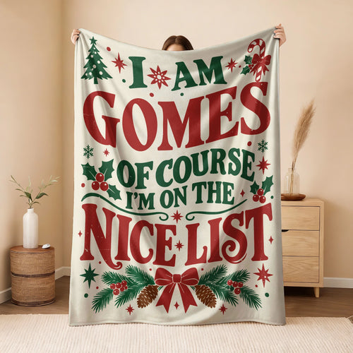 I'm Name Of Course I'm On The Nice List Cream Christmas Fleece Blanket GOMES 13K1 BK59