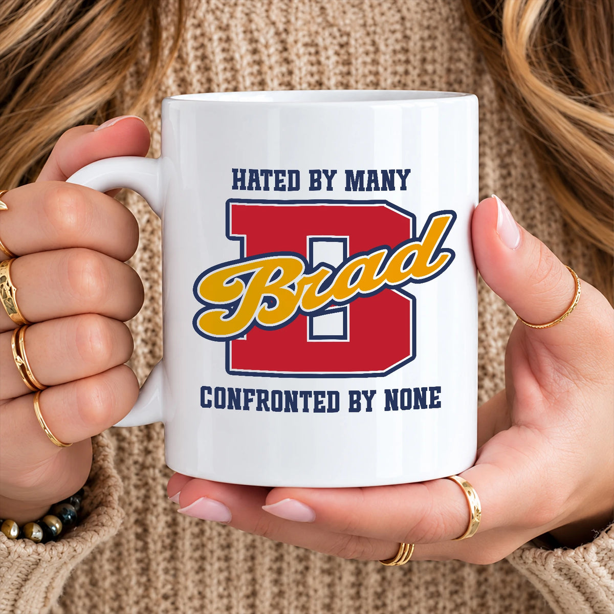 Hated By Many Confronted By None Cool Mug BRAD 13K1 MG16