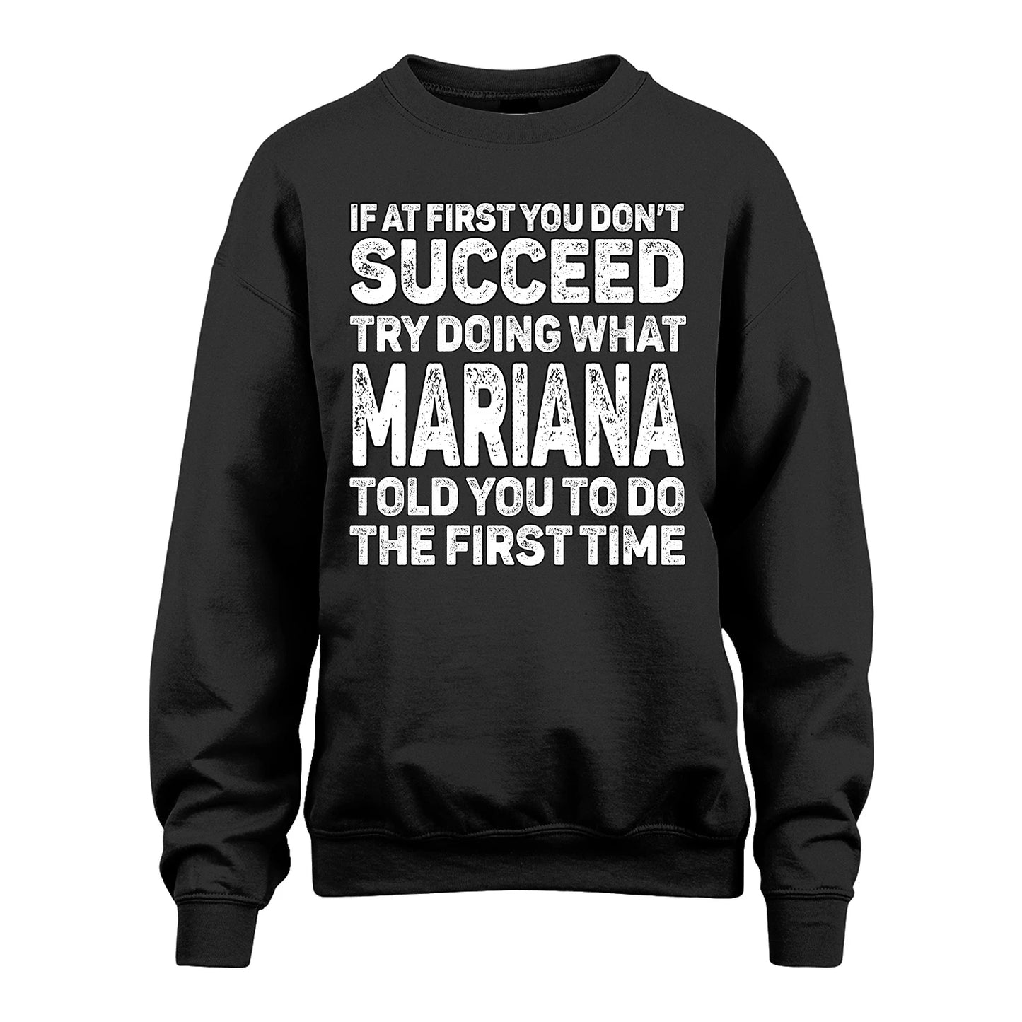 MARIANA 13K1-117   Personalized Funny Quote Apparel If At First You Dont Succeed