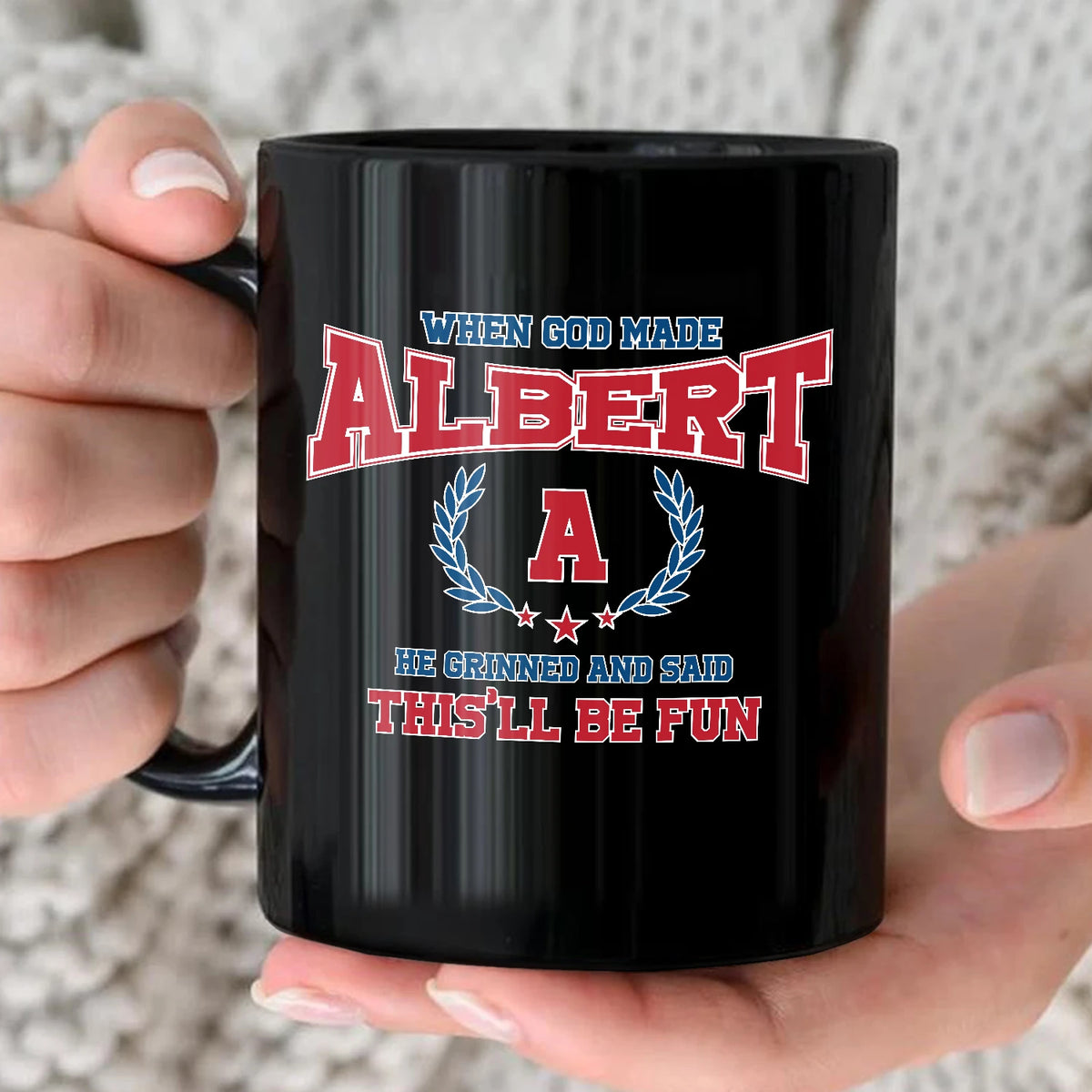 When God Made Your Name Personalized Mug ALBERT 13K1 MG08