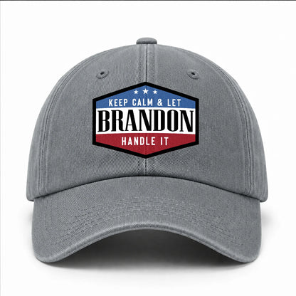 Keep Calm & Let Your Name Handle It Washed Cap BRANDON 13K1 C87PF