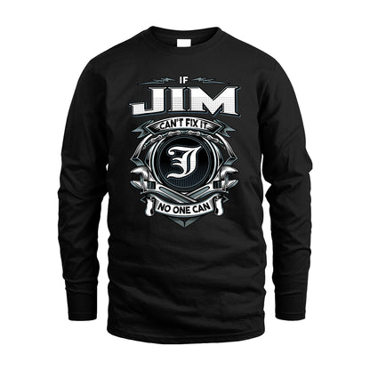JIM 13K1-510 Personalized  "Can’t Fix It No One Can"