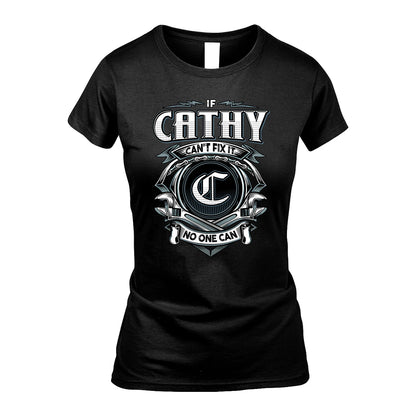 CATHY 13K1-510 Personalized  "Can’t Fix It No One Can"