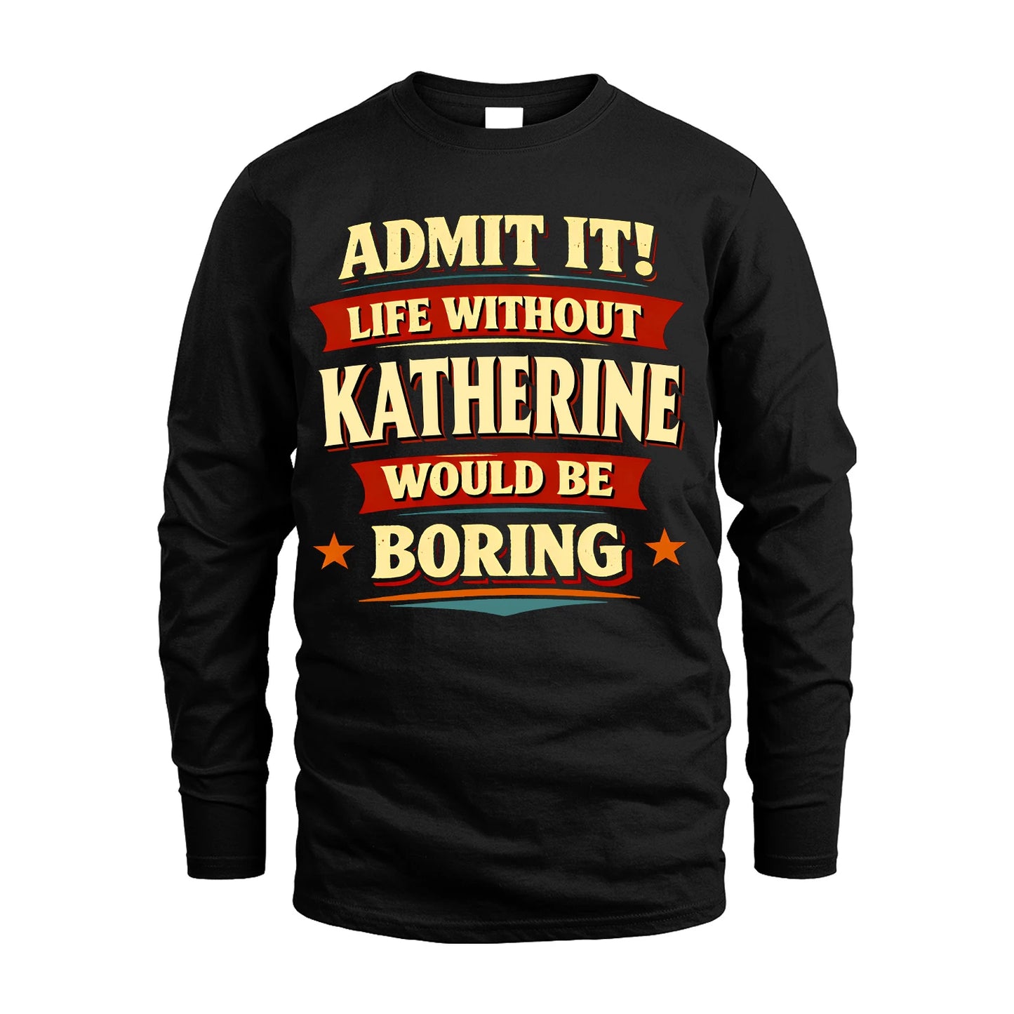 KATHERINE 13K1-503 Admit It Life Without...