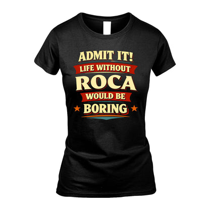 ROCA 13K9-503 Admit It Life Without...
