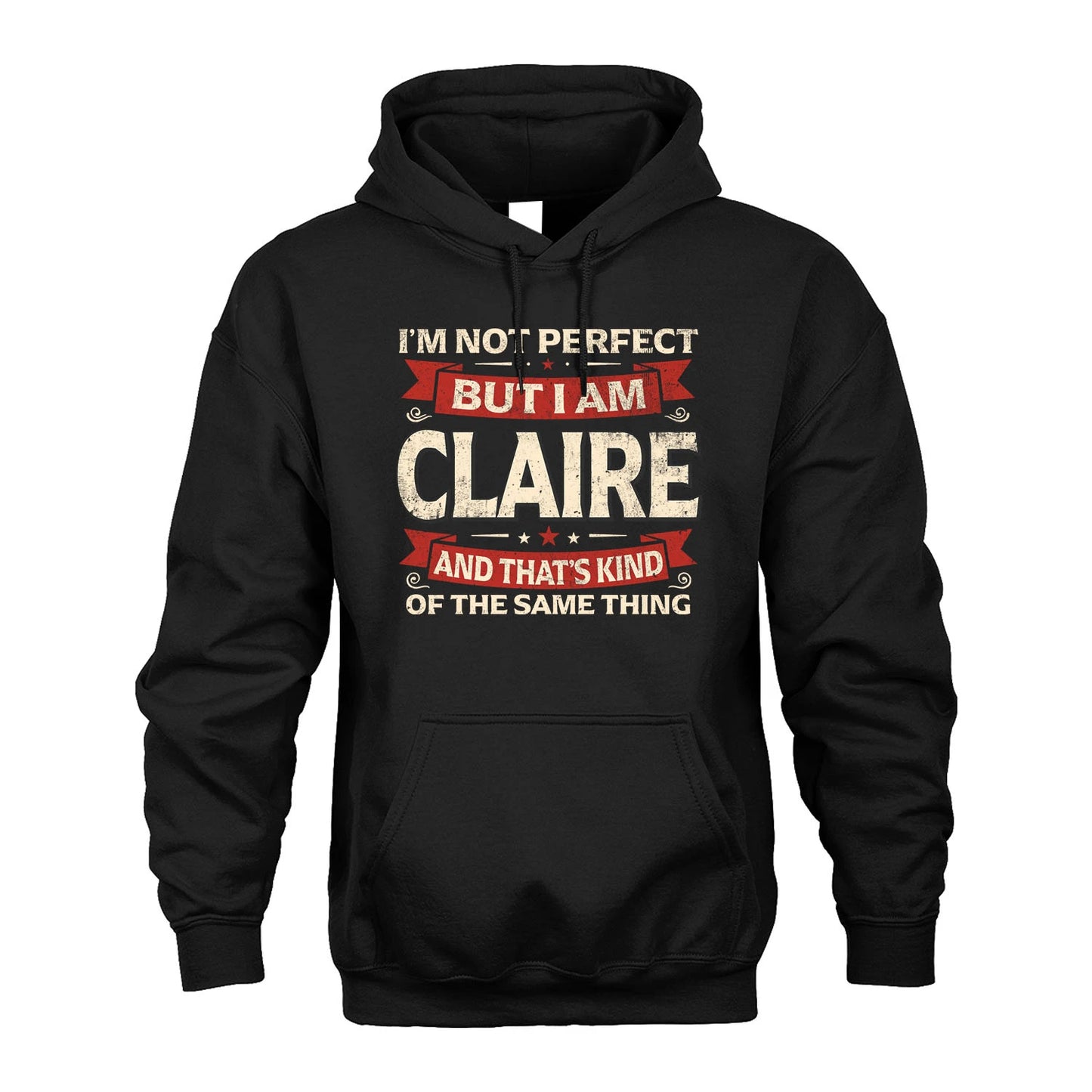 CLAIRE 13K1-566 I'm Not Perfect But I Am...