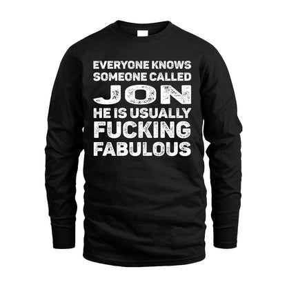 JON 13K1-500–Personalized Funny Quote Apparel “Everyone Knows Someone called...”