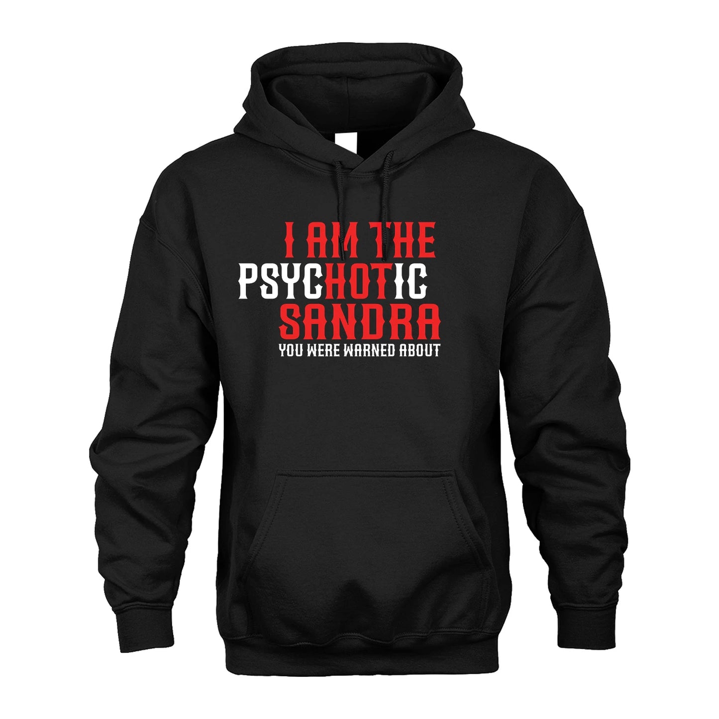 SANDRA 13K1-544 I Am The Psychotic Name You Were Warned About