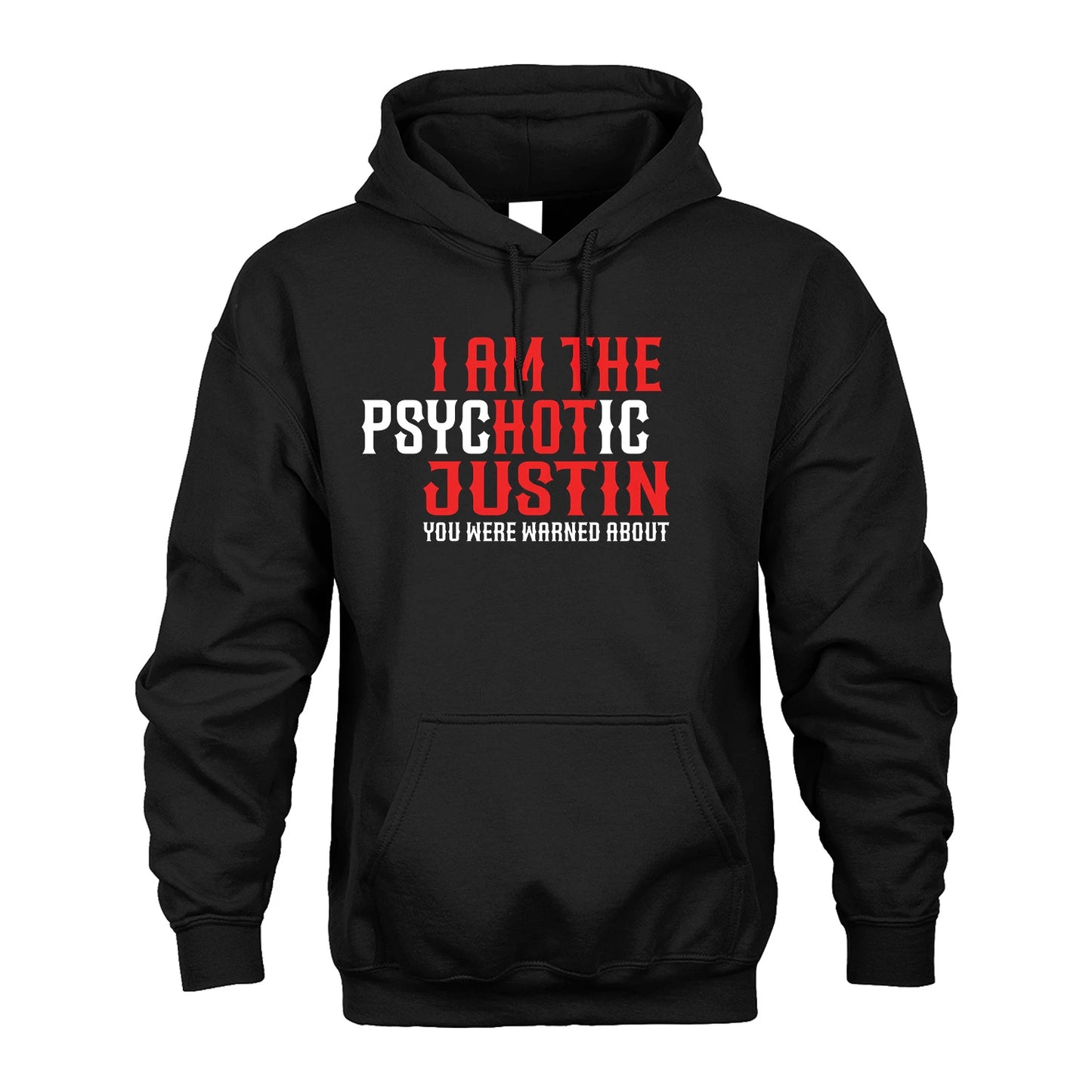 JUSTIN 13K1-544 I Am The Psychotic Name You Were Warned About