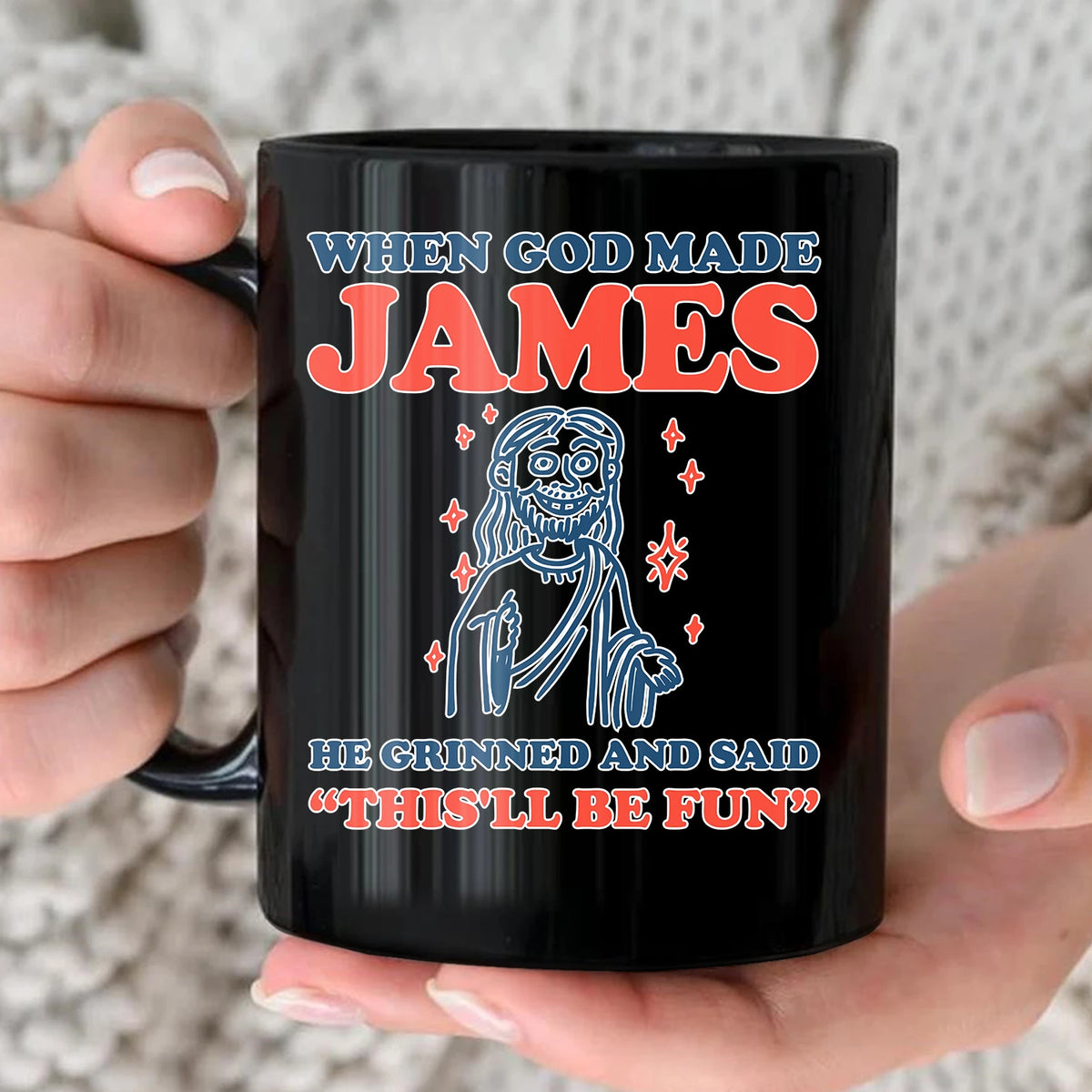 When God Made Your Name Funny Mug JAMES 13K1 MG13