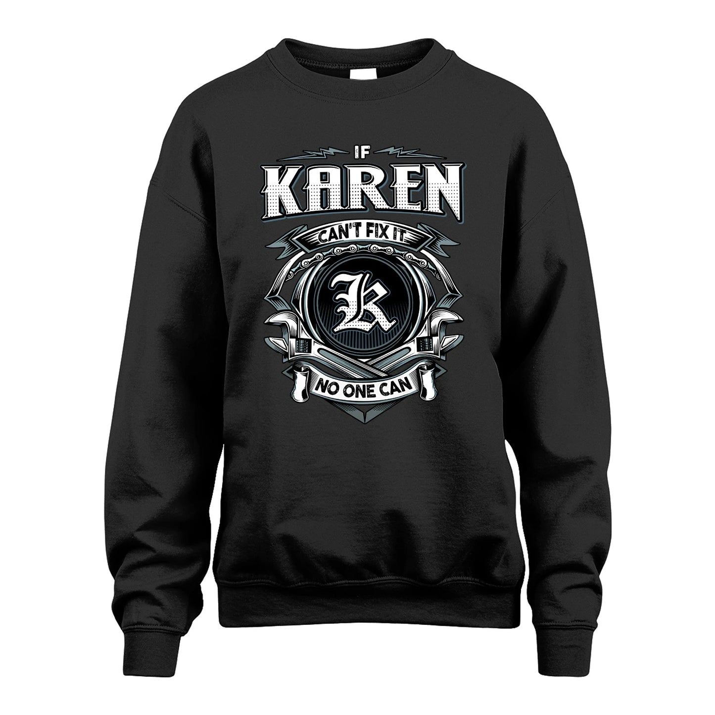 KAREN 13K1-510 Personalized  "Can’t Fix It No One Can"