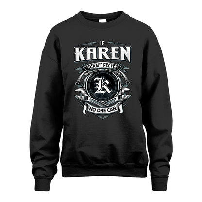 KAREN 13K1-510 Personalized  "Can’t Fix It No One Can"