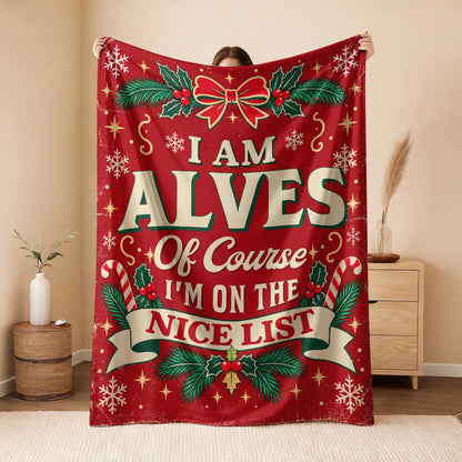I'm Name Of Course I'm On The Nice List Christmas Fleece Blanket ALVES 13K1 BK56