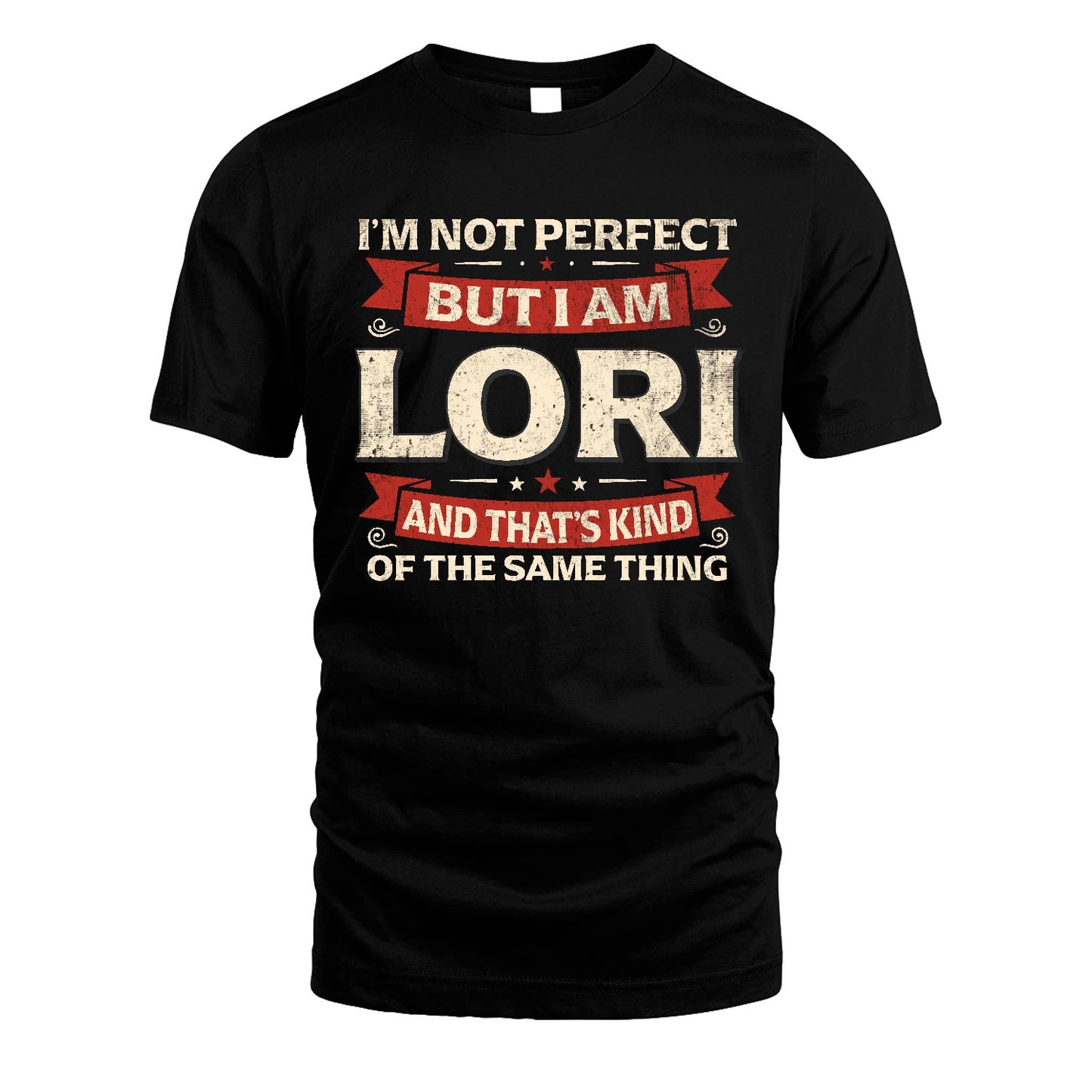 LORI 13K1-566 I'm Not Perfect But I Am...