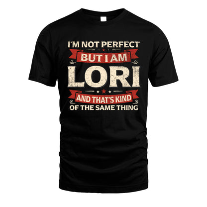 LORI 13K1-566 I'm Not Perfect But I Am...