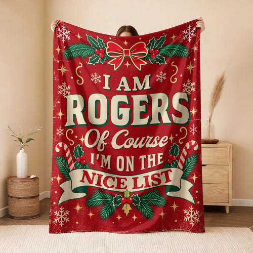 I'm Name Of Course I'm On The Nice List Christmas Fleece Blanket ROGERS 13K1 BK56