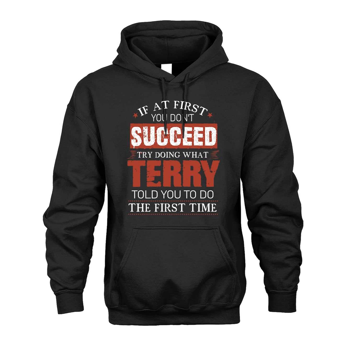 TERRY 13K1-82–Personalized Funny Quote Apparel “If At First You Don’t Succeed”